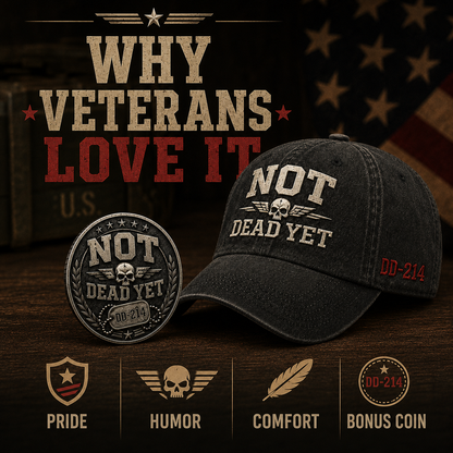 DD-214 NOT DEAD YET Veteran Dad Hat – Vintage Embroidered Cap 🎁 Free Honor Coin With Every Cap Purchase